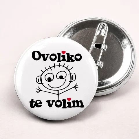 Ovoliko te volim - On - Bedževi – proizvod sa printom