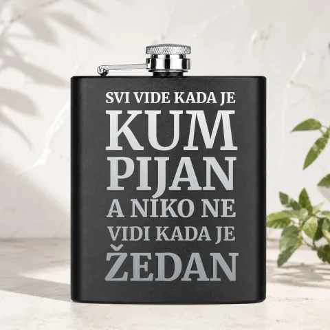 Svi vide kada je kum pijan, a niko ne vidi kada je žedan - Pljoska – proizvod sa printom